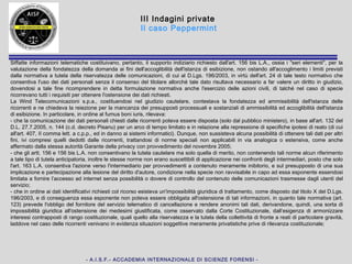 - A.I.S.F.- ACCADEMIA INTERNAZIONALE DI SCIENZE FORENSI -
IV L'acquisizione delle prove
I fase: la raccolta delle prove
Allo stesso modo, quando si procede all'acquisizione di dati specifici (programmi, e-mail,
log, etc...) i dati acquisiti dovranno essere conservati in un supporto non modificabile,
per esempio CD-ROM o DVD-ROM, e, possibilmente, firmati con firma digitale o, in
alternativa, una volta “chiuso” il supporto ne dovrà essere acquisito l'hash. L'Hash dovrà
essere riportato nel verbale.
Di fronte ad un computer il codice ci consente di scegliere due differenti strade:
l'ispezione o il sequestro, ma è comunque necessario procedere all'analisi dello stesso.
A ciò si aggiunga che un'esatta descrizione delle modalità con cui si è giunti
all'identificazione dell'imputato e della collocazione degli strumenti informatici è, spesso,
necessaria al fine di scagionare eventuali coimputati:
Tribunale Penale di Bologna, Sez. I Monocratica, Sentenza 21 luglio 2005 (dep. 22
dicembre 2005), est. di Bari. “... L’esclusiva assunzione di responsabilità da parte del
fratello G., come si è sopra detto, è invece riscontrata sia dalla riferibilità a lui delle
operazioni di amministrazione dei due siti internet, sia dal possesso – che non risulta
avere il fratello - delle idonee capacità di programmazione: del resto i programmi
sequestrati presso la comune residenza familiare furono trovati nei dischi rigidi presenti
nella stanza nella disponibilità esclusiva di G.”
Per tale ragione una verifica delle possibili alternative si rende sempre necessaria.
Allo stesso modo una preventiva verifica del modus operandi del soggetto spesso evita
di fare un buco nell'acqua...
 