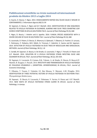 Pag. 38 di 38 
Pubblicazioni scientifiche su riviste nazionali ed internazionali prodotte da Ottobre 2013 a Luglio 2014 
A...