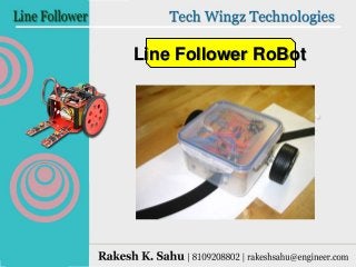 Line Follower RoBot

 
