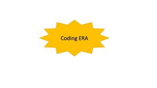 Coding ERA
 