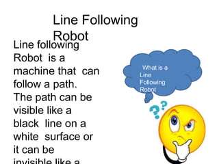 Line following robot