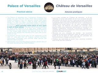 48
• Il y a deux entrées au Château de Versailles : la B est
réservée à l’achat des billets et la A au contrôle sécurité
p...