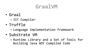 Graal in GraalVM - A New JIT Compiler | PPTX