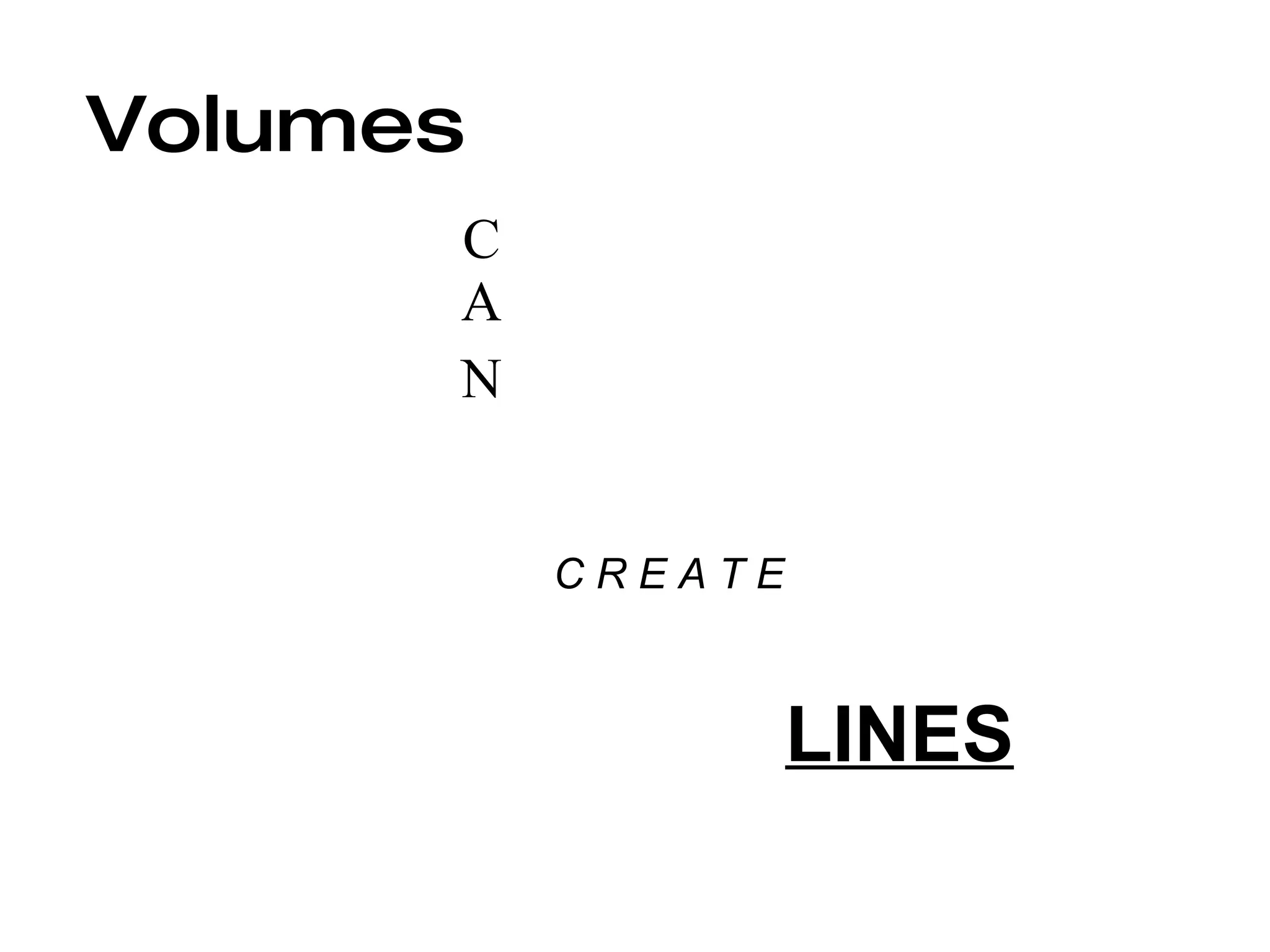 Volumes C A N C R E A T E LINES 