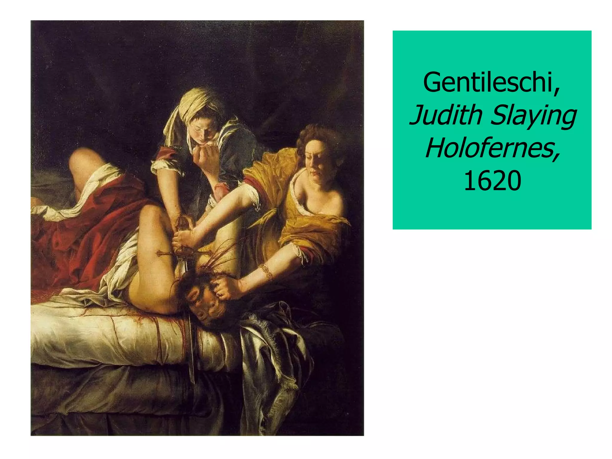 Gentileschi, Judith Slaying Holofernes, 1620 