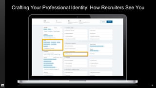 Crafting Your Professional Identity: How Recruiters See You
9
 