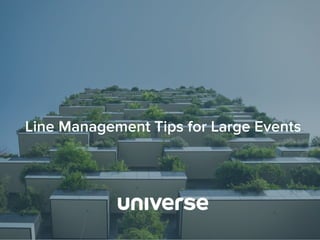 Line Management Tips for Large Events
 