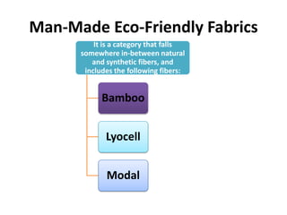 Man-Made Eco-Friendly Fabrics