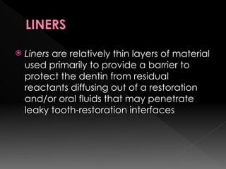 liners, Bases and varnish information dental | PPTX