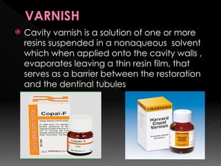 liners, Bases and varnish information dental | PPTX