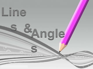 Line
s &Angle
s
 