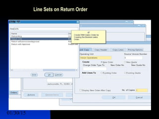 01/30/15 13
Line Sets on Return Order
 Lines Sets
 