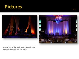 Gypsy Soul at the Triple Door. NACD Annual
Meeting. Lighting by Linet Henry
 