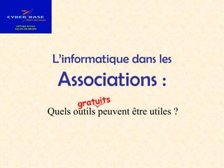 L’informatique dans les  Associations : Quels outils peuvent être utiles ? gratuits 