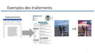 Exemples des traitements
7
 