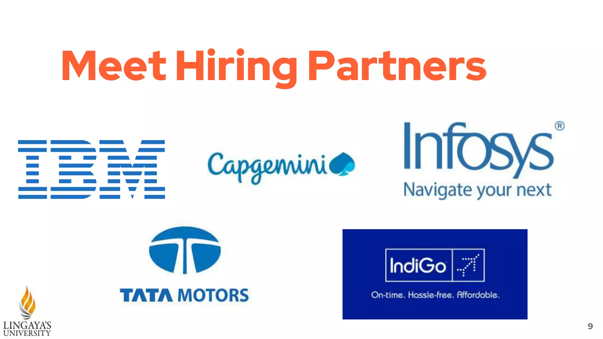 Meet Hiring Partners
9
 