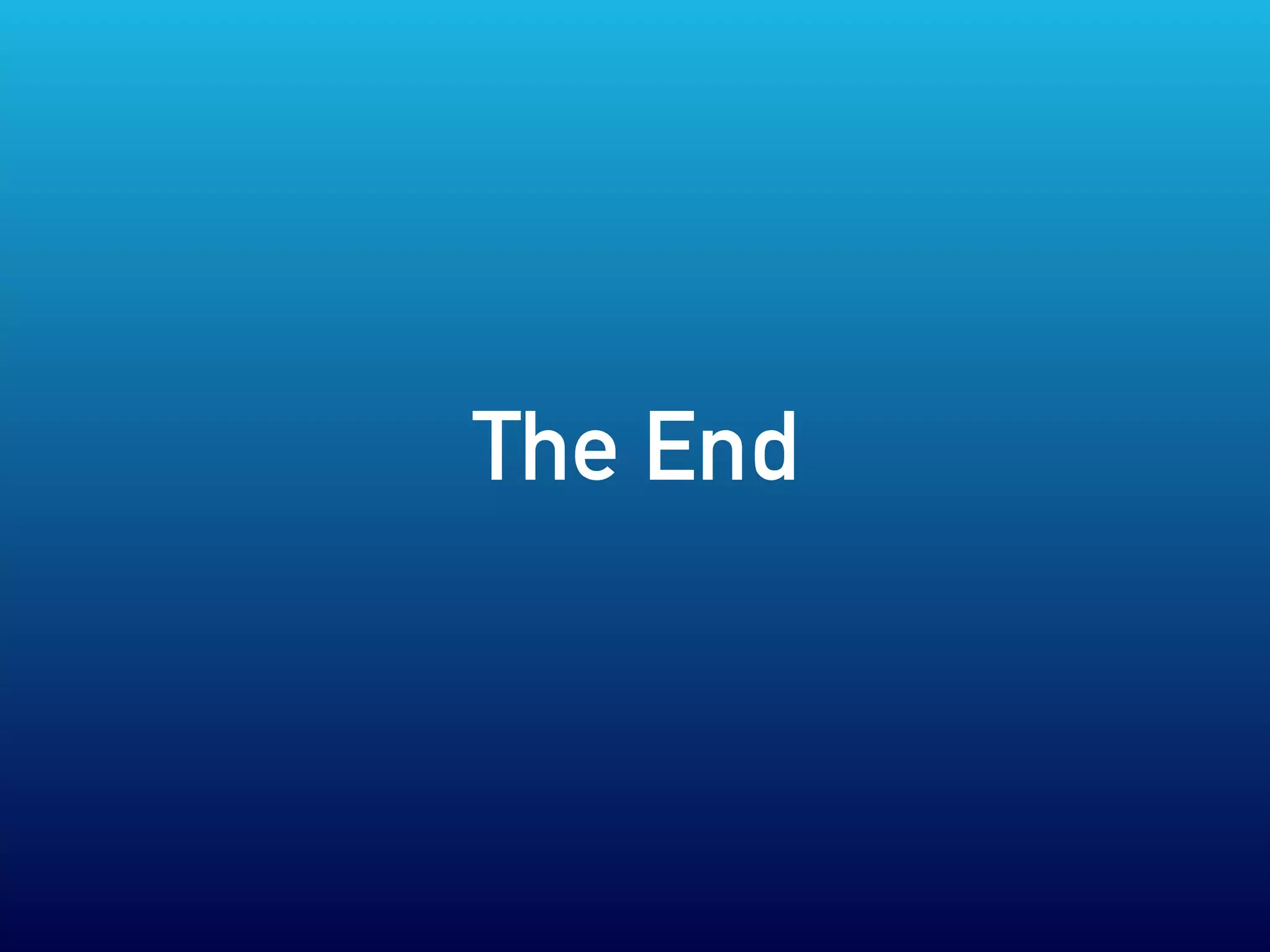 The End
 