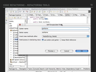 CODE REFACTORING – REFACTORING TOOLS 72
 