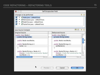 CODE REFACTORING – REFACTORING TOOLS 73
 
