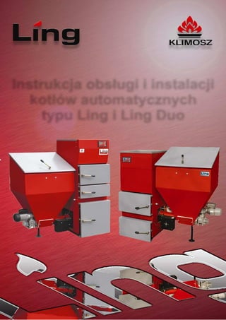 Instrukcja obsługi i instalacji kotła LING, LING DUO1
 