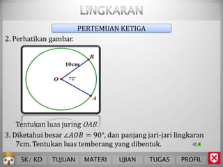 PERTEMUAN KETIGA




SK/ KD   TUJUAN    MATERI   UJIAN    TUGAS   PROFIL
 
