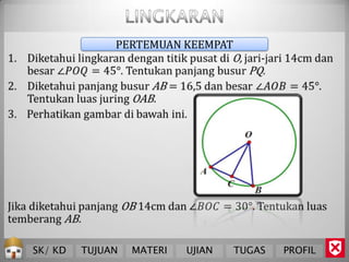 PERTEMUAN KEEMPAT




SK/ KD   TUJUAN   MATERI   UJIAN   TUGAS   PROFIL
 