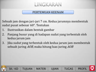 PERTEMUAN KEENAM




SK/ KD   TUJUAN    MATERI   UJIAN    TUGAS   PROFIL
 