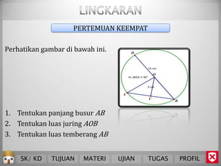 PERTEMUAN KEEMPAT

Perhatikan gambar di bawah ini.




1. Tentukan panjang busur AB
2. Tentukan luas juring AOB
3. Tentukan luas temberang AB


    SK/ KD    TUJUAN    MATERI    UJIAN   TUGAS   PROFIL
 
