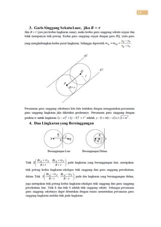 13
3. Garis Singgung SekutuLuar, jika 𝑹 = 𝒓
4. Dua Lingkaran yang Bersinggungan
 