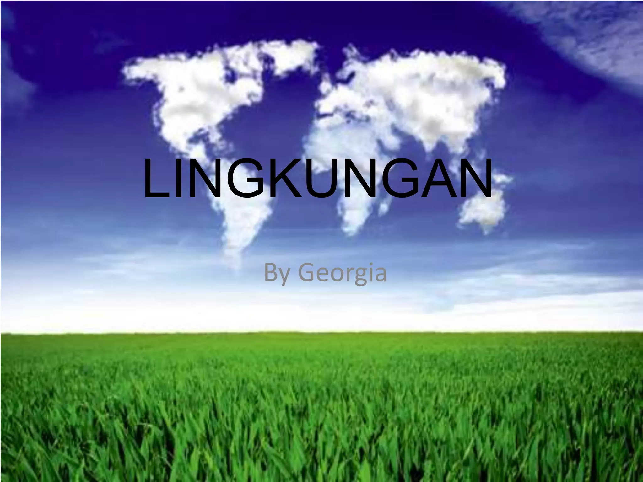 LINGKUNGANBy Georgia