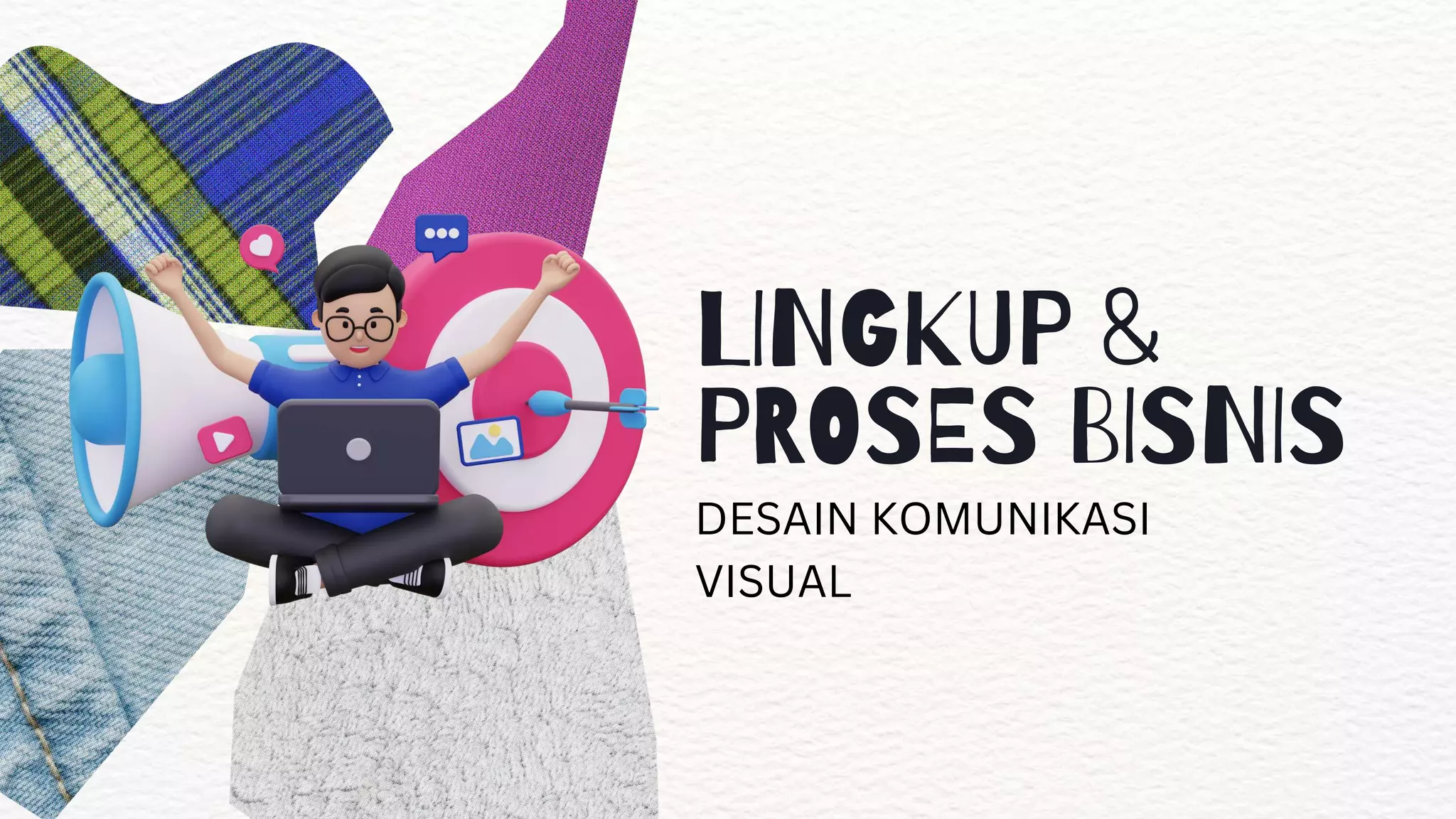Lingkup Bisnis dan Proses Bisnis DESAIN KOMUNIKASI VISUAL.pptx