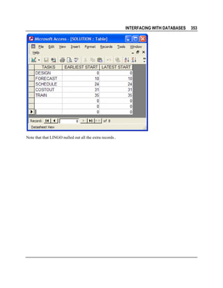 INTERFACING WITH DATABASES

Note that that LINGO nulled out all the extra records.

353

 