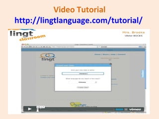 Video Tutorial http://lingtlanguage.com/tutorial/   