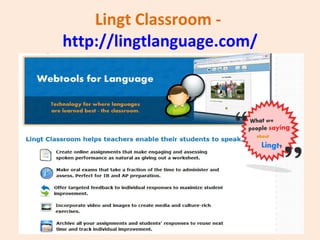 Lingt Classroom -  http://lingtlanguage.com/ 