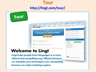 Tour http://lingt.com/tour/   
