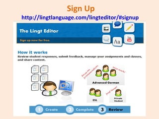 Sign Up http://lingtlanguage.com/lingteditor/#signup   