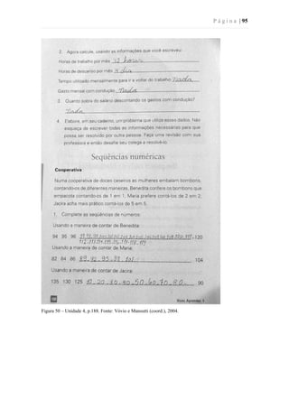 P á g i n a | 95
Figura 50 – Unidade 4, p.188. Fonte: Vóvio e Mansutti (coord.), 2004.
 