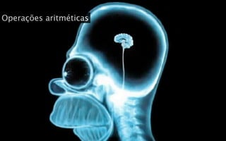 Operações aritméticas
 