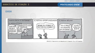 PROF.ª GEÓRGIA SOARES
PRATICANDO ENEMEXERCÍCIO DE FIXAÇÃO 3
ENEM
 