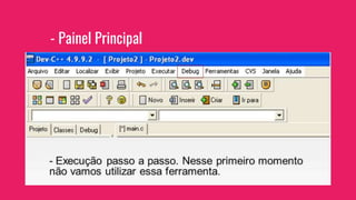 - Painel Principal
 