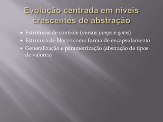 Gerações de Linguagem de Programação.Quarta Geração: Linguagem de alto nível (FOCUS, NATURAL, SQL...)São linguagens capazes de gerar código por si só. São linguagens orientadas a objetos, tornando possível a reutilização de partes do código para outros programas. 