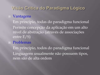 - Concorrência explorada de forma naturalProblemas“O mundo não é funcional!”