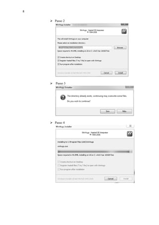 8

 Passo 2

 Passo 3

 Passo 4

 