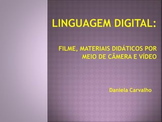 Daniela Carvalho

 