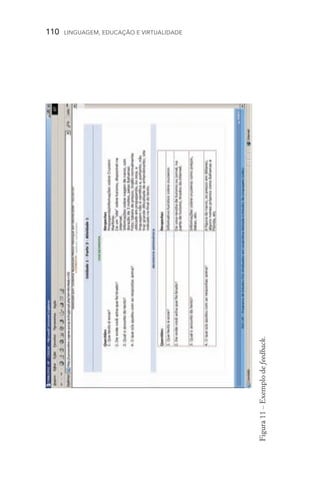 110  LINGUAGEM, EDUCAÇÃO E VIRTUALIDADE
Figura11–Exemplodefeedback.
 