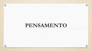 PENSAMENTO
 