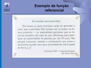 Profº Dr. José Wagner Cavalcante M
Exemplo de função
referencial
 