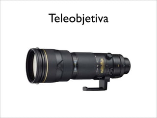 Teleobjetiva
 