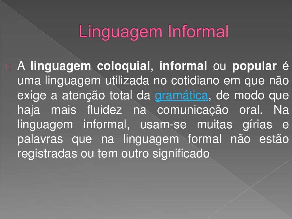 Identifica Se Termo Da Linguagem Informal Em