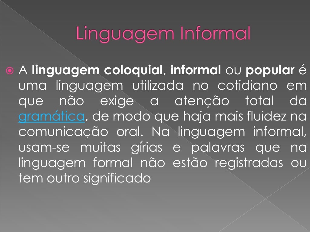 Identifica Se Termo Da Linguagem Informal Em